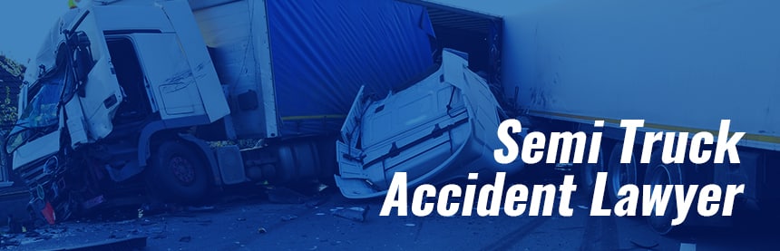 Semi Truck Accident Lawyer