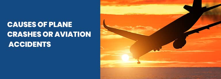 Causes of Plane Crashes or Aviation Accidents