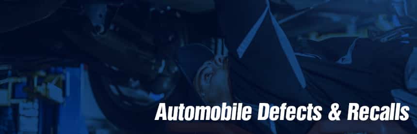 automobile defects & recalls