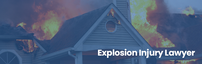 Explosion Injury Lawyer