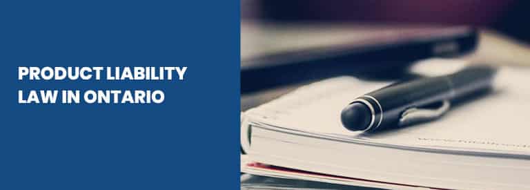 Product Liability Law in Ontario