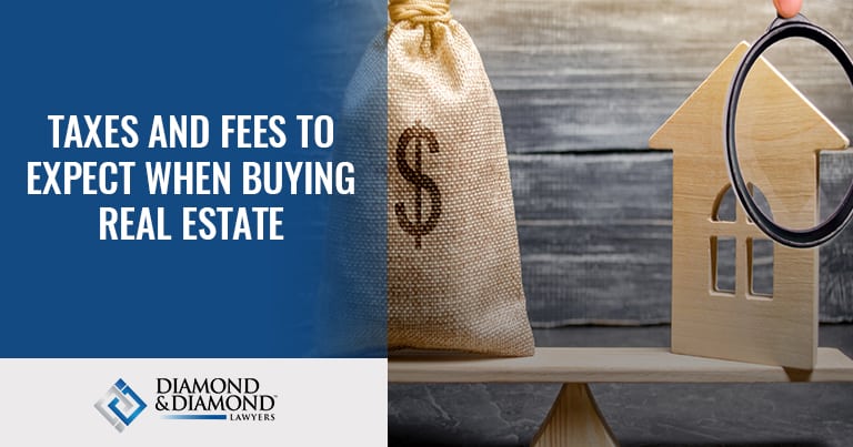 Taxes and Fees to Expect When Buying Real Estate in Toronto