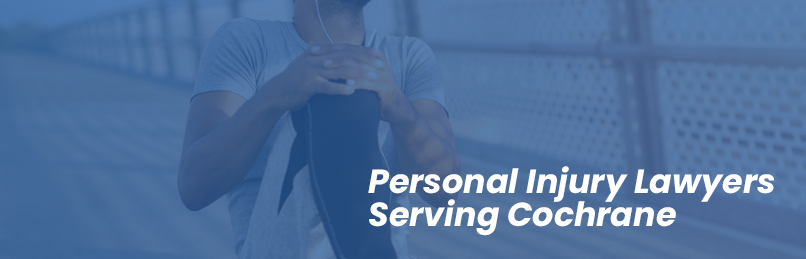 Personal Injury Lawyers Serving Cochrane